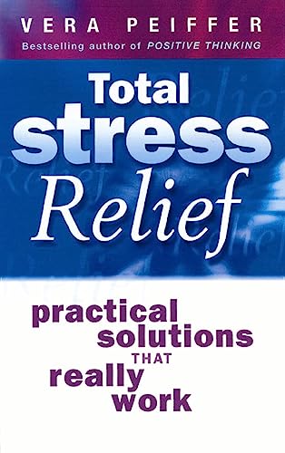 Beispielbild fr Total Stress Relief: Practical solutions that really work zum Verkauf von WorldofBooks