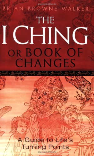 9780749926175: The I Ching Or Book Of Changes: Use the Wisdom of the Chinese Sages for Success and Good Fortune