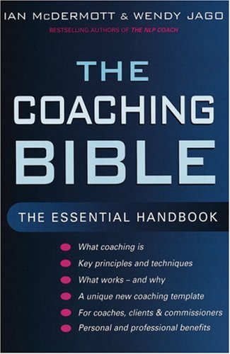 Beispielbild fr The Coaching Bible: The essential handbook: The Complete Guide to Developing Personal and Professional Effectiveness zum Verkauf von WorldofBooks