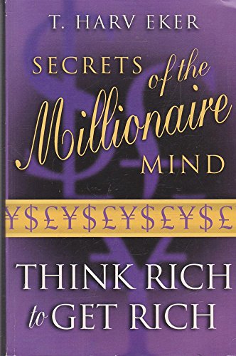 Beispielbild fr Secrets of the Millionaire Mind: Think Rich to Get Rich zum Verkauf von WorldofBooks