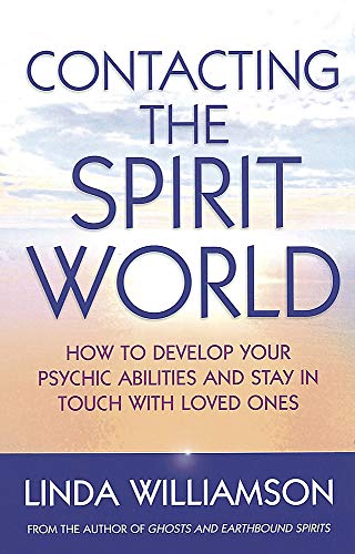 Beispielbild fr Contacting The Spirit World: How to develop your psychic abilities and stay in touch with loved ones zum Verkauf von WorldofBooks