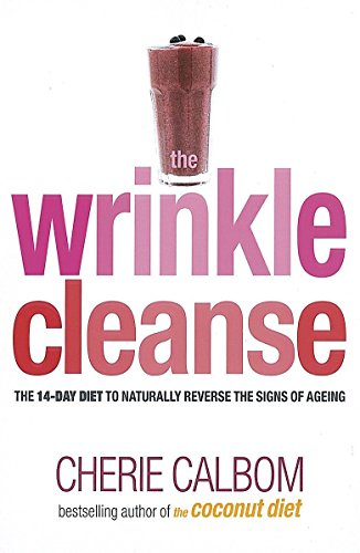 Beispielbild fr The Wrinkle Cleanse: The 14-day Diet to Naturally Reverse the Signs of Ageing zum Verkauf von WorldofBooks