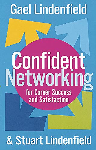Stock image for CONFIDENT NETWORKING FOR CAREER SUCCESS AND SATISFACTION for sale by WorldofBooks