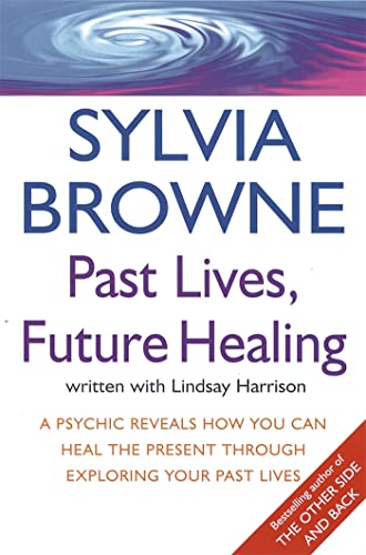 Beispielbild fr Past Lives, Future Healing: A Psychic Reveals How You Can Heal the Present Through Exploring Your Past Lives zum Verkauf von ThriftBooks-Dallas