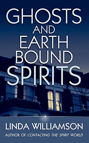 Beispielbild fr Ghosts and Earthbound Spirits: Recognise and release the spirits trapped in this world zum Verkauf von WorldofBooks