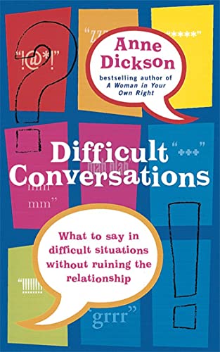 Beispielbild fr Difficult Conversations: What to say in tricky situations without ruining the relationship zum Verkauf von WorldofBooks