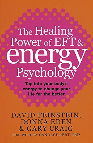 Imagen de archivo de The Healing Power Of EFT and Energy Psychology: Tap into your body's energy to change your life for the better a la venta por Goldstone Books