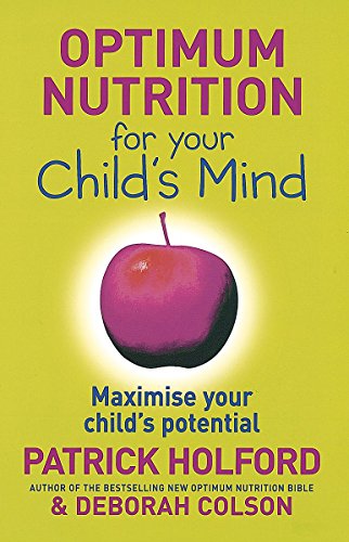 Beispielbild fr Optimum Nutrition For Your Child's Mind: Maximise your child's potential zum Verkauf von AwesomeBooks