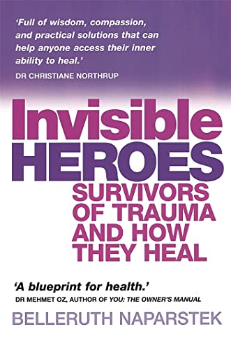 Imagen de archivo de Invisible Heroes: Survivors of trauma and how they heal a la venta por WorldofBooks