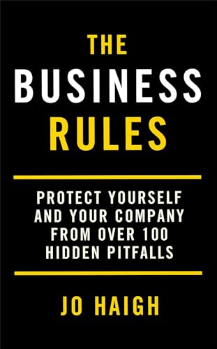 Beispielbild fr The Business Rules: Protect yourself and your company from over 100 hidden pitfalls zum Verkauf von WorldofBooks