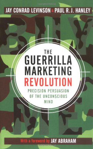 Beispielbild fr The Guerrilla Marketing Revolution: Precision persuasion of the unconscious mind zum Verkauf von WorldofBooks
