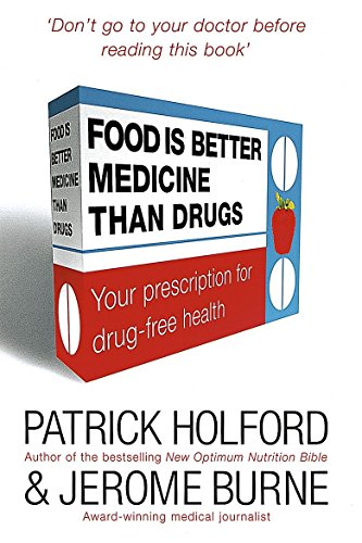 Stock image for Food Is Better Medicine Than Drugs: Your Prescription for Drug Free Health for sale by WorldofBooks