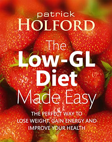 Stock image for The Low-GL Diet Made Easy: the perfect way to lose weight, gain energy and improve your health for sale by AwesomeBooks