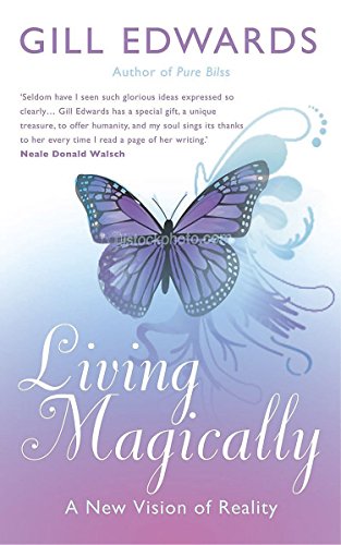 9780749927196: Living Magically: A New Vision of Reality