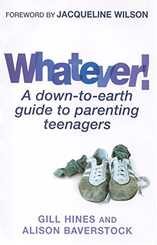 Beispielbild fr Whatever!: A down-to-earth guide to parenting teenagers zum Verkauf von Reuseabook