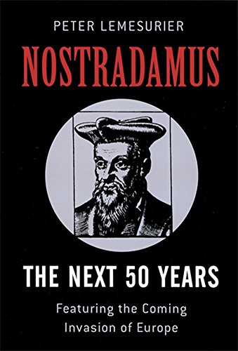 Beispielbild fr Nostradamus: The Next 50 Years: Covering The Forthcoming Invasion Of Europe zum Verkauf von WorldofBooks