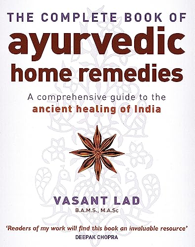 Beispielbild fr The Complete Book Of Ayurvedic Home Remedies: A comprehensive guide to the ancient healing of India zum Verkauf von SecondSale