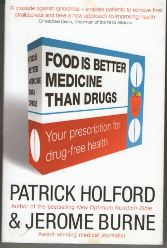 Beispielbild fr Food Is Better Medicine Than Drugs: Don't go to your doctor before reading this book zum Verkauf von WorldofBooks