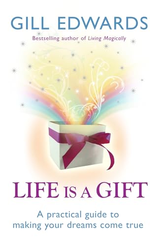 Stock image for Life Is a Gift: A Practical Guide to Making Your Dreams Come True for sale by SecondSale