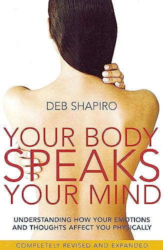 Beispielbild fr Your Body Speaks Your Mind: Understand the Link Between Your Emotions and Your Illness: Understanding how your emotions and thoughts affect you physically zum Verkauf von WorldofBooks