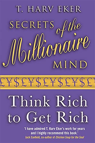 9780749927899: Secrets Of The Millionaire Mind: Think rich to get rich