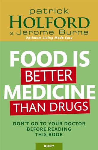 Stock image for Food Is Better Medicine Than Drugs for sale by Blackwell's