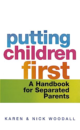 Stock image for Putting Children First : A Handbook for Separated Parents for sale by Better World Books