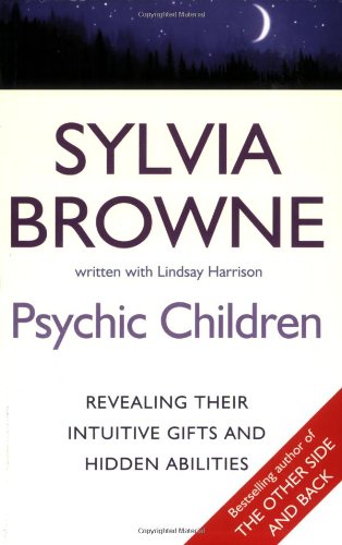 9780749928056: Psychic Children: Revealing Their Intuitive Gifts and Hidden Abilities