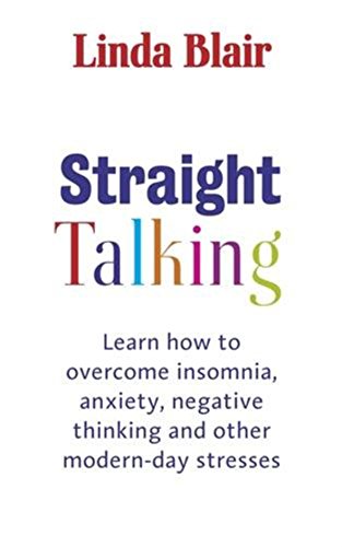 Stock image for Straight Talking: Learn ho to overcome insomnia, anxiety, negative thinking and other modern-day stresses for sale by Ryde Bookshop Ltd