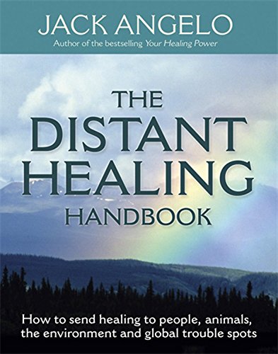 Stock image for The Distant Healing Handbook: How to Send Healing to People, Animals, the Environment and Global Trouble Spots for sale by WorldofBooks