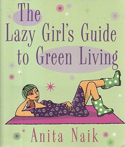 Imagen de archivo de The Lazy Girl's Guide to Green Living a la venta por WorldofBooks