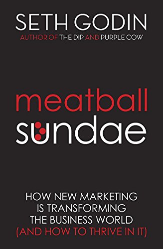 9780749928315: Meatball Sundae: How new marketing is transforming the business world (and how to thrive in it)