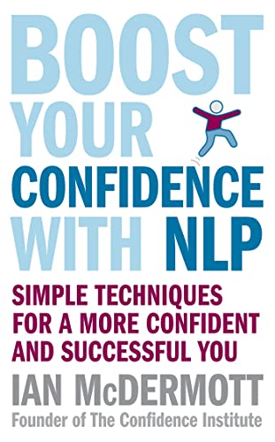 Imagen de archivo de Boost Your Confidence With NLP a la venta por Blackwell's