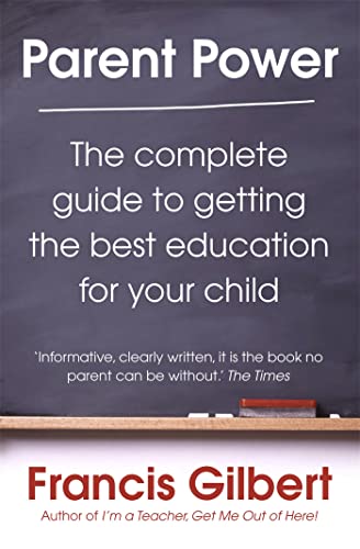 Beispielbild fr Parent Power: The complete guide to getting the best education for your child zum Verkauf von AwesomeBooks