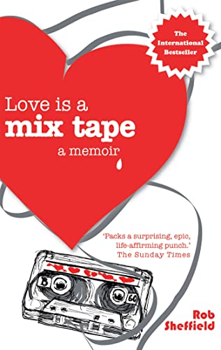 9780749928759: Love Is A Mix Tape: A Memoir