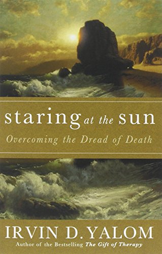 Beispielbild fr Staring At The Sun: Being at peace with your own mortality: Overcoming the Dread of Death zum Verkauf von WorldofBooks