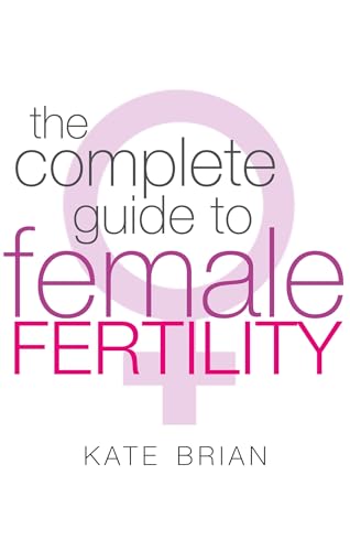 Imagen de archivo de The Complete Guide to Female Fertility a la venta por Better World Books