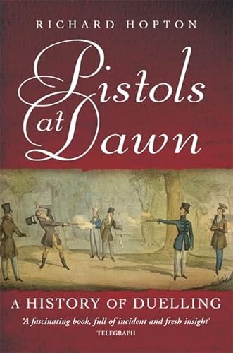 Beispielbild fr Pistols at Dawn: A History of Duelling zum Verkauf von WorldofBooks