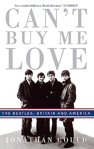 Stock image for Can't Buy Me Love: The "Beatles", Britain, and America: The Beatles, Britain, and America for sale by WorldofBooks