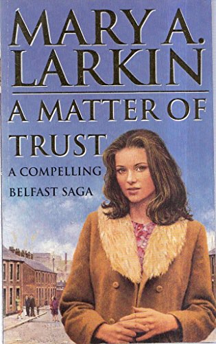 A Matter Of Trust (9780749932336) by Larkin, Mary