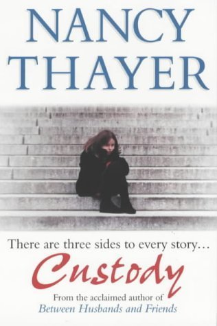 Custody (9780749933289) by Nancy Thayer