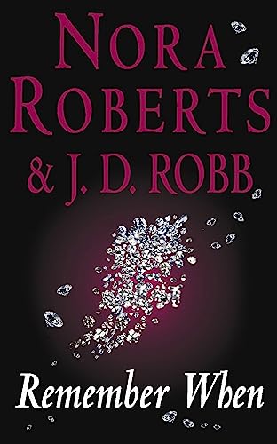 Remember When (9780749934521) by Roberts, Nora; Robb, J.D.