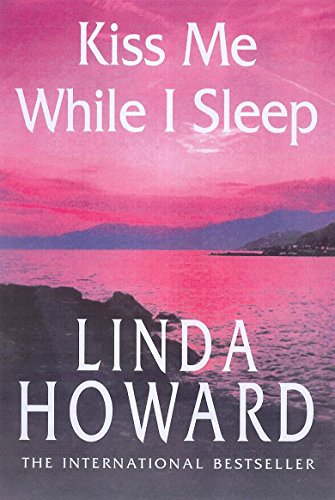 Kiss Me While I Sleep (9780749935443) by Linda Howard