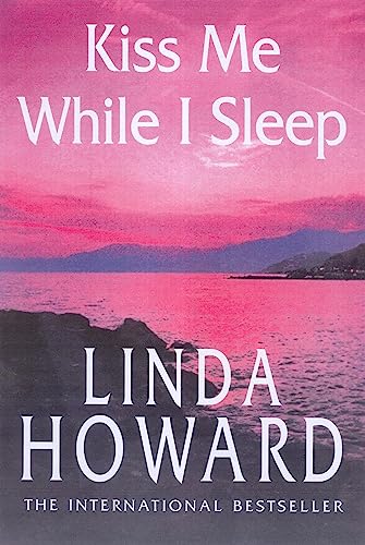 Kiss Me While I Sleep - Howard, Linda