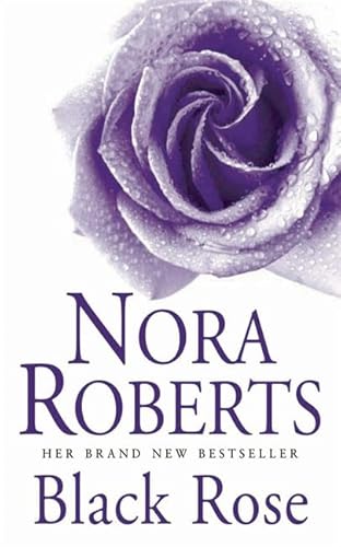 Black Rose. Garten-Eden-Trilogie (In the Garden Trilogy) - Roberts, Nora