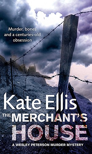The Merchant's House: A Wesley Peterson Murder Mystery (The Wesley Peterson Murder Mysteries) (9780749936990) by Ellis, Kate
