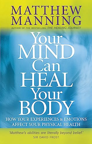 9780749939885: Your Mind Can Heal Your Body