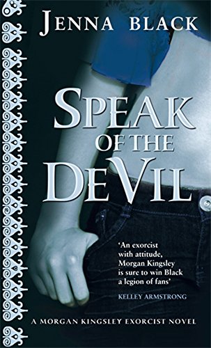 Imagen de archivo de Speak of the Devil (Morgan Kingsley Exorcist Series): Number 4 in series a la venta por WorldofBooks