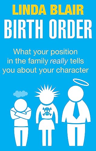 9780749940140: Birth Order: What your position in the family really tells you about your character