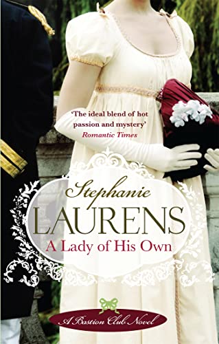 A Lady Of His Own: Number 3 in series (Bastion Club) (9780749940331) by Stephanie Laurens